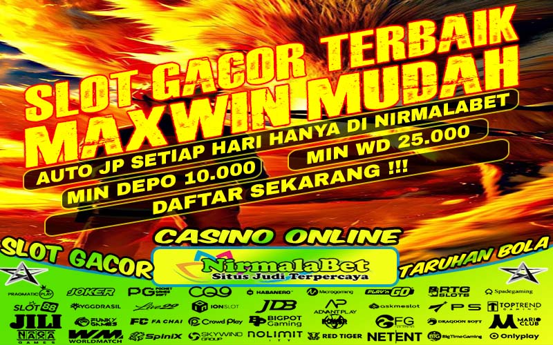 Situs Daftar Slot Nolimit Online Gampang Menang NIRMALABET